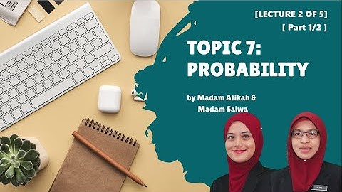 LECTURE 2 PART 1 - PROBABILITY