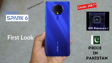 Tecno Spark 6 Confirmed Specification | Price In Pakistan | Helio G70 🔥