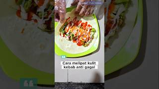 cara melipat kulit kebab anti gagal #fyp #kebab #cara #tutorial #kuliner #streetfood #pedagang