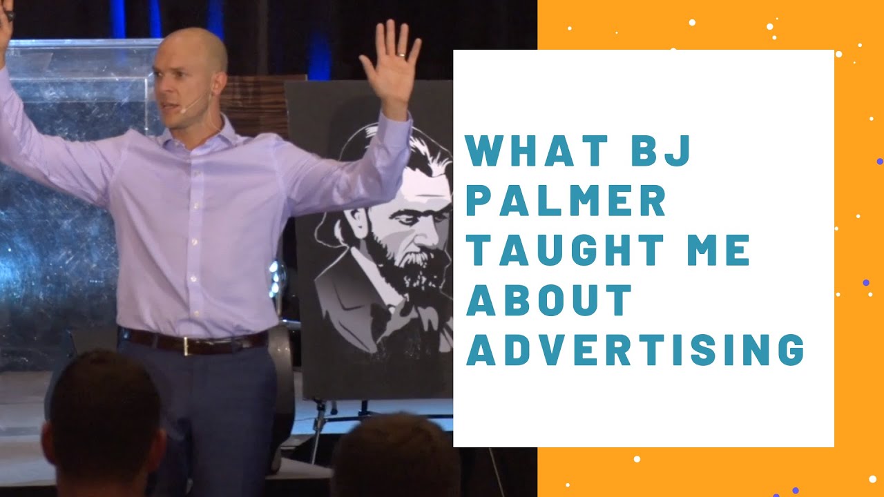 What BJ Palmer Taught me About Advertising