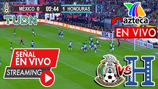 🔴 MEXICO VS HONDURAS EN VIVO | Azteca Deportes | ✅ Eliminatorias | Honduras VS México Donde Ver