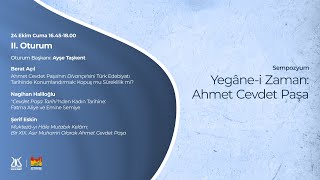 Yegâne-I Zaman Ahmet Cevdet Paşa Sempozyumu 1. Gün 2. Oturum 24.10.2025
