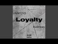 Loyalty (feat. Ka$hway) (Remix)