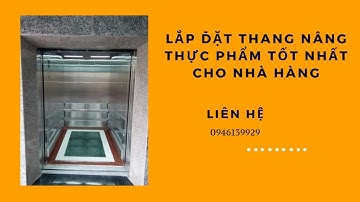 Lắp đặt thang nâng thực phẩm tốt nhất cho nhà hàng |  Thang máy Hexacorp