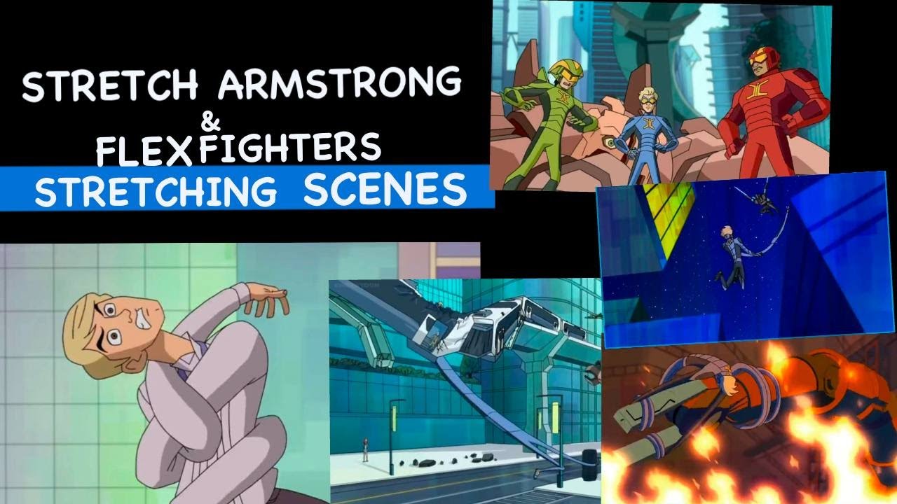 Stretch Armstrong and The Flex Fighters Stretching Scenes