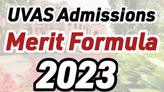 UVAS Admissions 2023 | UVAS Merit Formula 2023 | UVAS Merit Formula