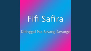 Ditinggal Pas Sayang Sayange