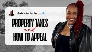 Property Taxes Went Up? Heres How To Appeal The Right Way Matricia Jackson