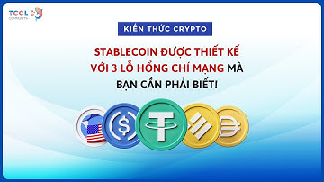 Stablecoin được thiết kế với 3 lỗ hổng chí mạng mà bạn cần phải biết! | Trade Coin Chiến Lược