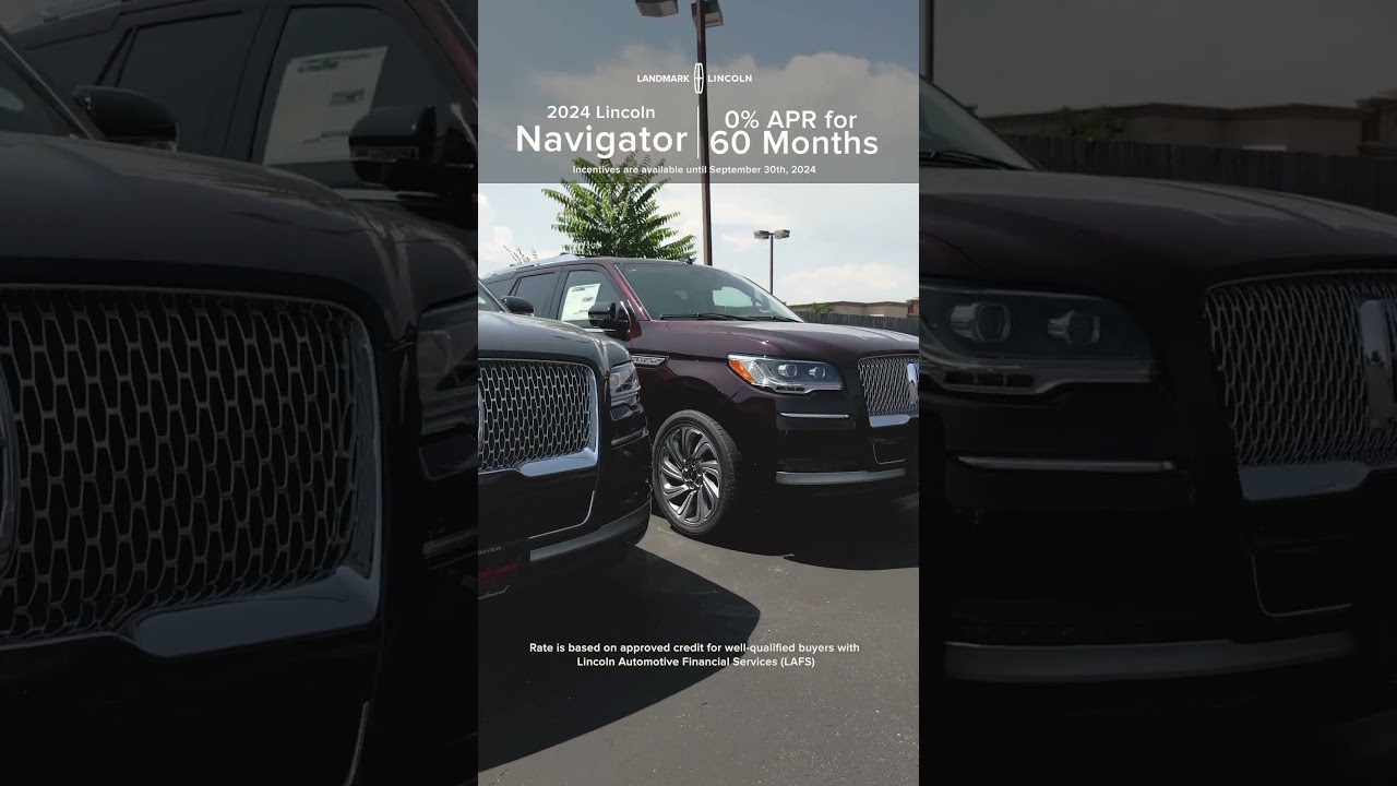 2024 Lincoln Navigator. Now 0% APR for 60 months | 