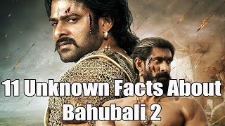 11 Unknown Facts About Bahubali 2 revealed by Director S. S. Rajamouli