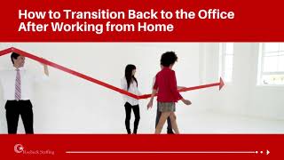 How to Transition Back to the Office After Working from Home | Roebuck Staffing