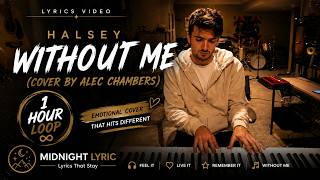 Halsey - Without Me | Cover Alec Chambers | 1 Hour Loop