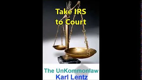 051 - Karl Lentz - Take IRS to Court