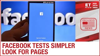 Facebook to get a makeover; tests a simpler look and new designs for Facebook pages