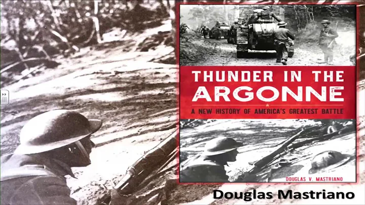 Thunder in the Argonne: The Forging of the Modern ...