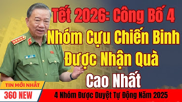 [PODCAST] Tết 2026: Công Bố 4 Nhóm Cựu Chiến Binh Được Nhận Quà Cao Nhất