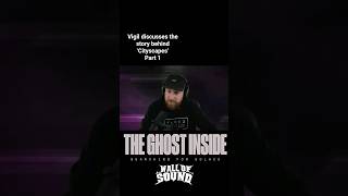Vigil On The Story Behind theghostinsides Song cityscapes Pt 12 metalcore searchingforsolace
