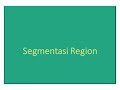 Segmentasi Region