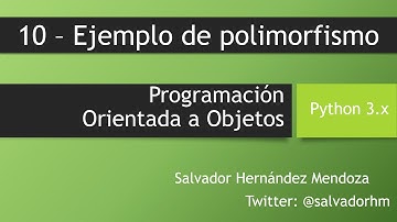 Programación Orientada a Objetos con Python - 10: Polimorfismo
