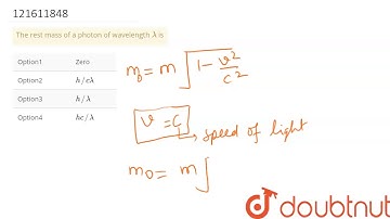 The rest mass of a photon of wavelength `lambda`  is