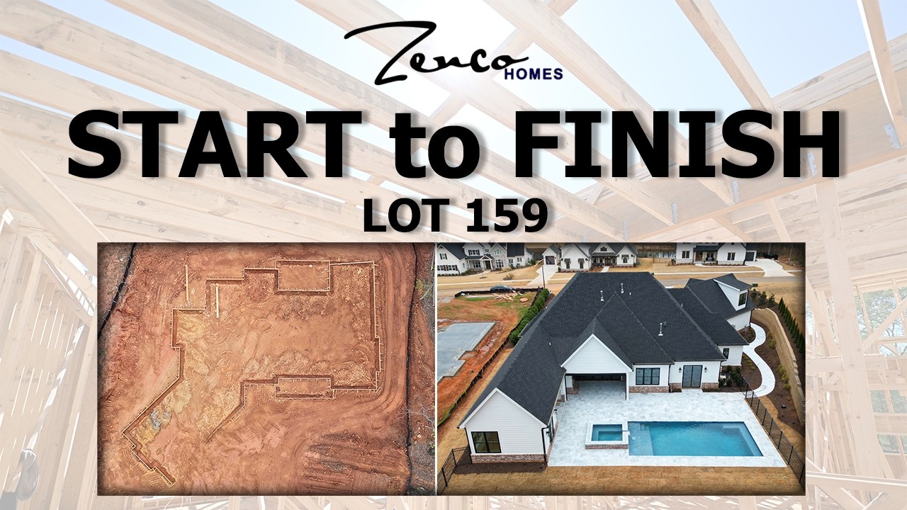 START TO FINISH RECAP | ZENCO HOMES - LOT 159 