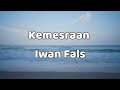 Iwan fals  kemesraan lirik