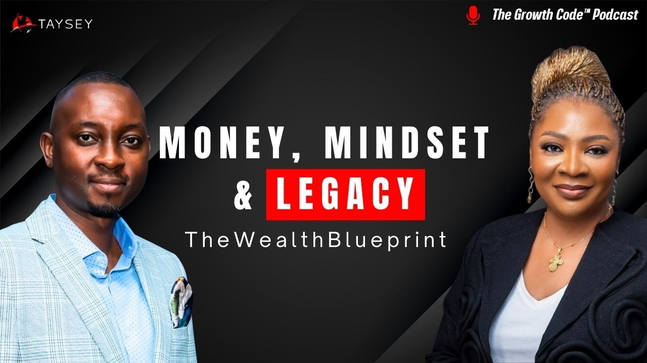 Money, Mindset, and Legacy: The Wealth Blueprint with Osayi Ebohon ...