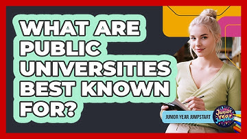 What Are Public Universities Best Known For?