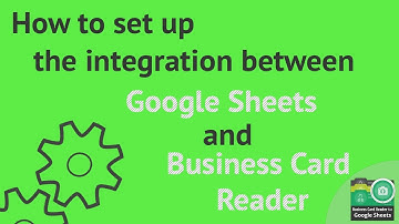 How to set up the integration between Google Sheets and Business Card Reader