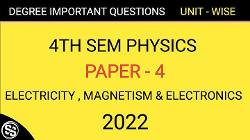 Degree 4th sem physics important questions | 4th sem physics paper-4 | Electricitymagnetism&electron