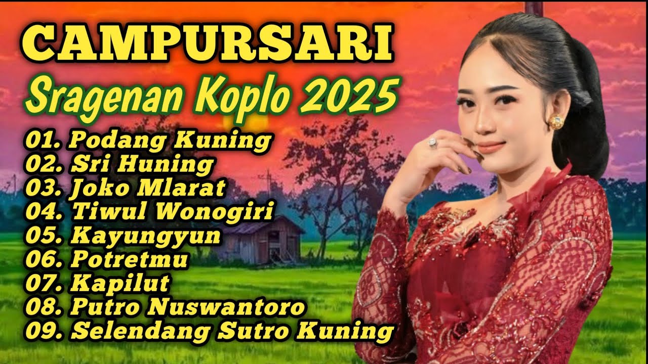 CAMPURSARI SRAGENAN KOPLO FULL ALBUM 2P25 AUDIO JERNIH BAS GLER ENAK BUAT TEMAN PEJALANAN
