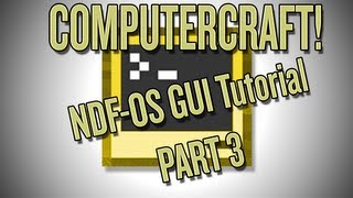 ComputerCraft Basic OS GUI Tutorial Part 3 (Advanced Computers)