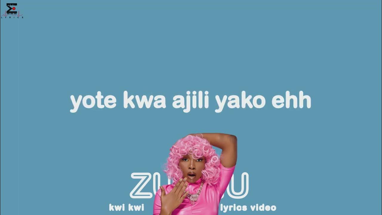 Zuchu Kwikwi (official lyrics video)(720P) YouTube