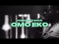 OMO EKO - ADEKUNLE GOLD (lyrics)
