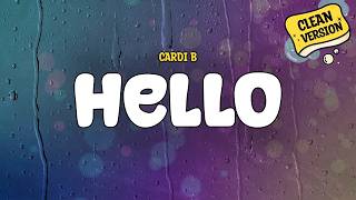 Cardi B - Hello (Clean) 
