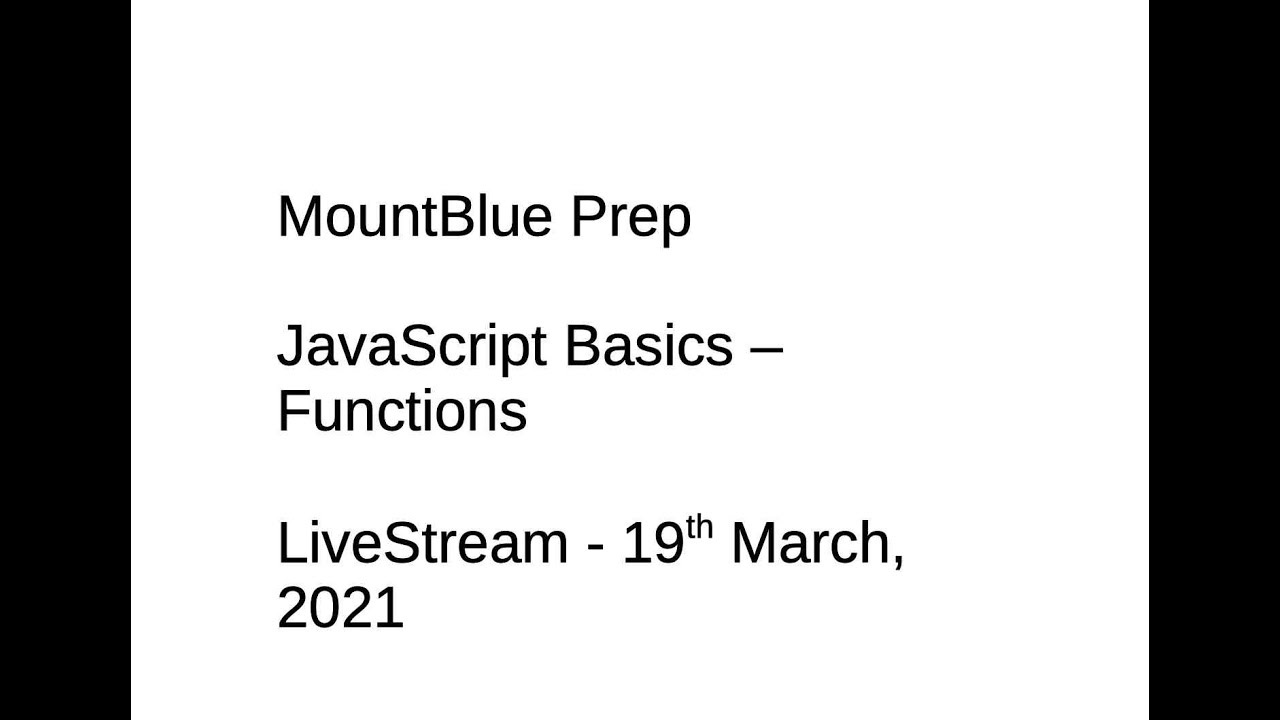 JavaScript Basics - Functions | 19 March 2021 LiveStream | MountBlue ...