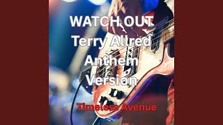 WATCH OUT (Terry Allred Anthem Version screenshot 4