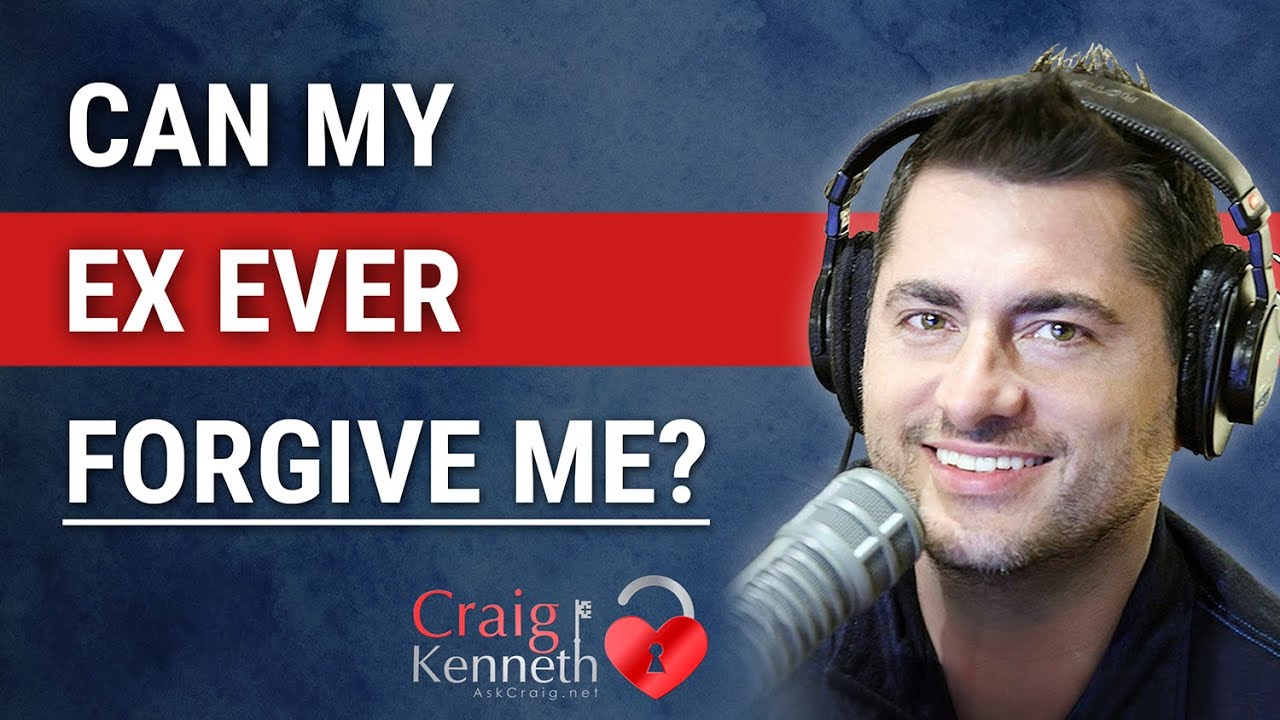 Can Your Ex Ever Forgive You?