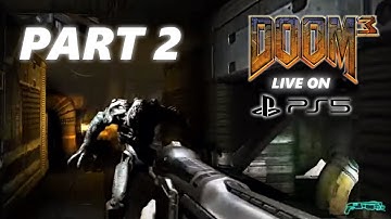 Doom 3 - PS5 - Part 2 (Mars City Underground + Mars City) Live Stream [No Commentary]