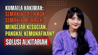 Kumaila: Semakin Saleh Kok Semakin Munafik! Kejar Kesucian, Pangkal Kemunafikan? Solusi Alkitabiah