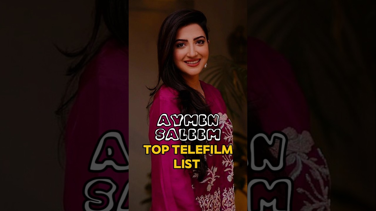 Aymen saleem Top drama telefilm list ✨❤️ 