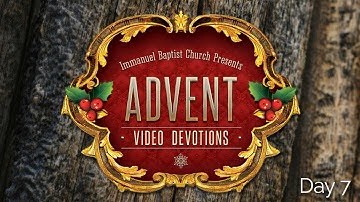 Advent Devotional December 7