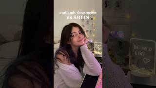 avaliando decorações da SHEIN