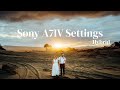 Sony A7IV Setup | Menu Settings | Shooting Hybrid Photo &amp; Video