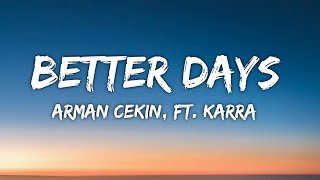 Arman Cekin & Faydee - Better Days (Lyrics) ft. Karra Resimi