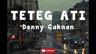 TETEG ATI - Denny Caknan Lirik - Virall - Dangdut Koplo -