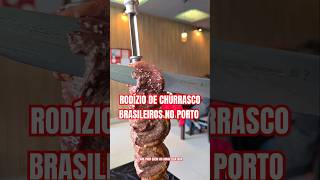 Rodízio de Churrasco Brasileiro no Porto #portugal