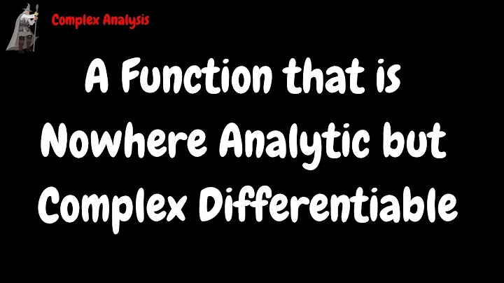 A Function that is Nowhere Analytic but Complex Differentiable Proof