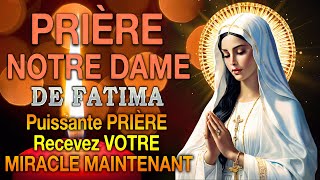 Prière à NOTRE DAME de FATIMA ✨ PUISSANTE Prière recevez VOTRE MIRACLE Maintenant